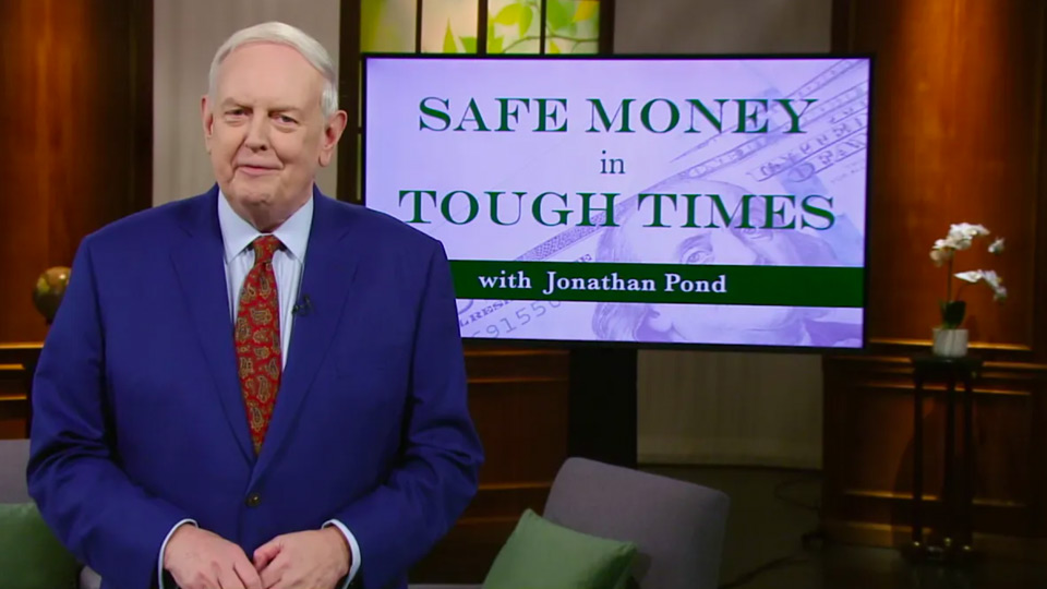 Safe Money In Tough Times with Jonathan Pond